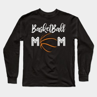 Basketball Mom For I Love Basketball Long Sleeve T-Shirt